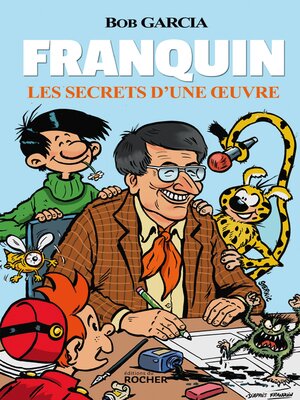 cover image of Franquin--Les secrets d'une oeuvre